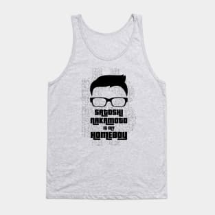 Satoshi Nakamoto is My Homeboy Tank Top